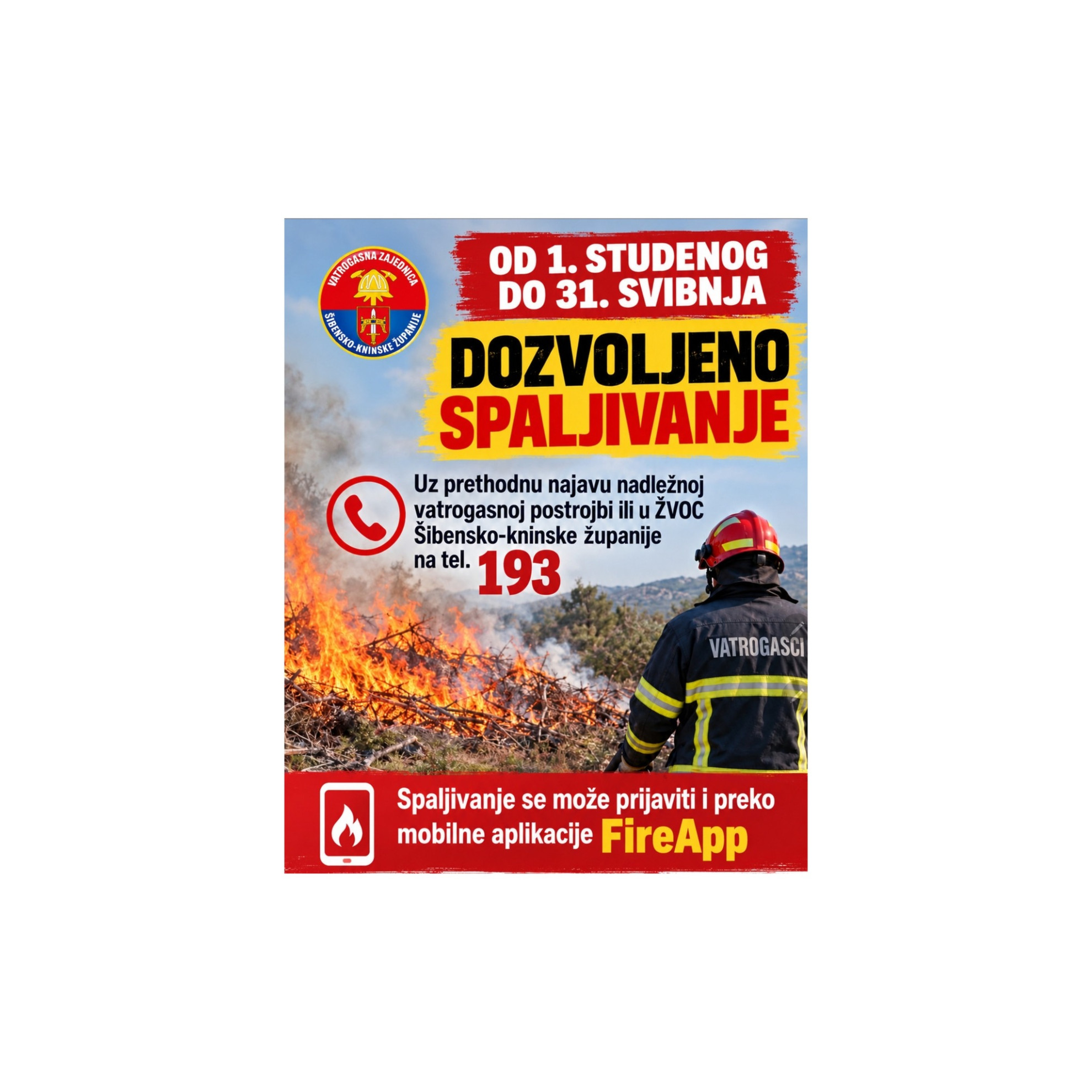 OD 1. STUDENOGA DOPUŠTENO LOŽENJE VATRE NA OTVORENOM PROSTORU UZ PRETHODNU NAJAVU I ODOBRENJE VATROGASACA
